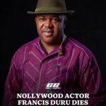 BREAKING: Nollywood Loses A Legend — Veteran Actor Francis Duru Dies At 57